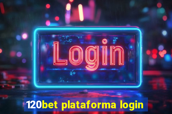 120bet plataforma login